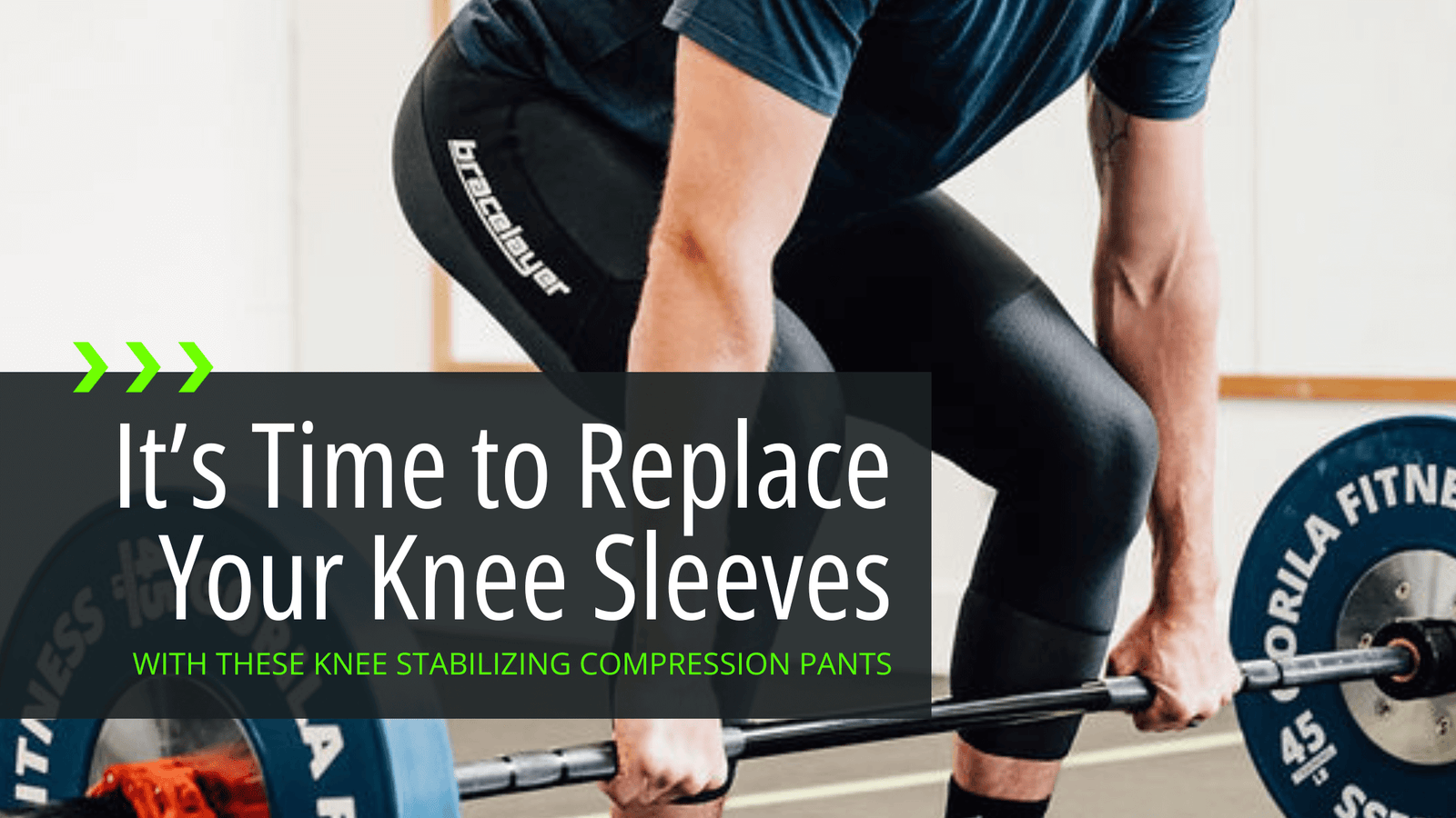 A header for the blog post "It's Time to Replace Your Knee Sleeves with These Knee Brace Pants," showing a man doing a dead lift.